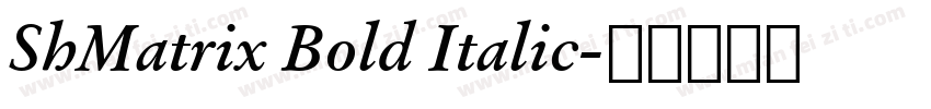 ShMatrix Bold Italic字体转换